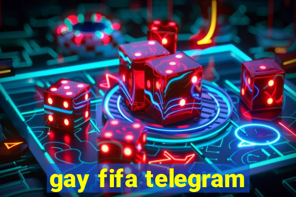 gay fifa telegram